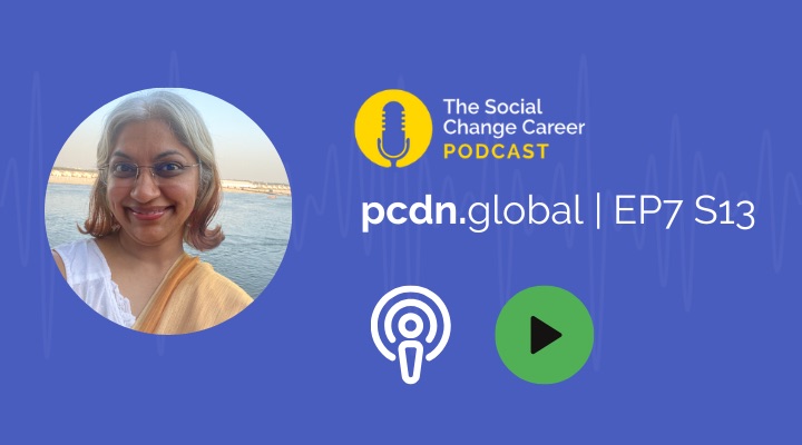 Episode artwork: Sowmya Ayyar on The Social Change Career Podcast, EP7 S13